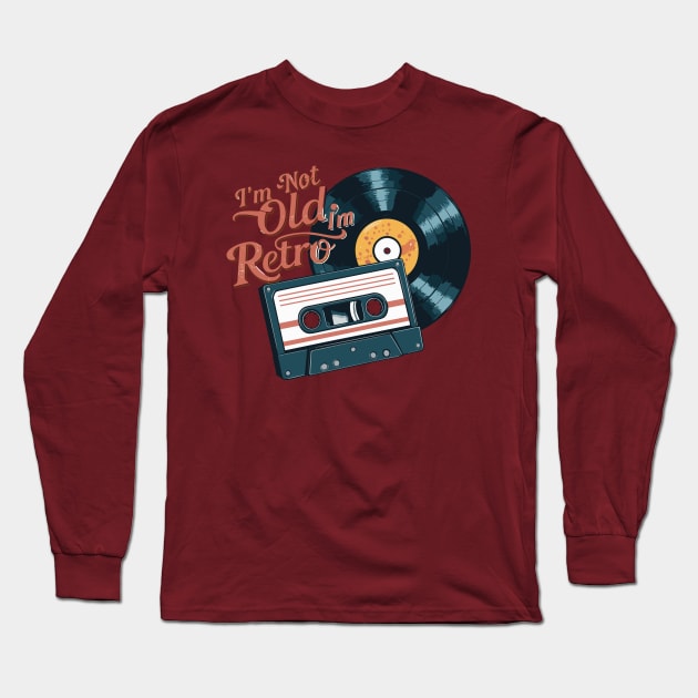 Funny I'm Not Old I'm Retro Record And Cassette Design Long Sleeve T-Shirt by TF Brands